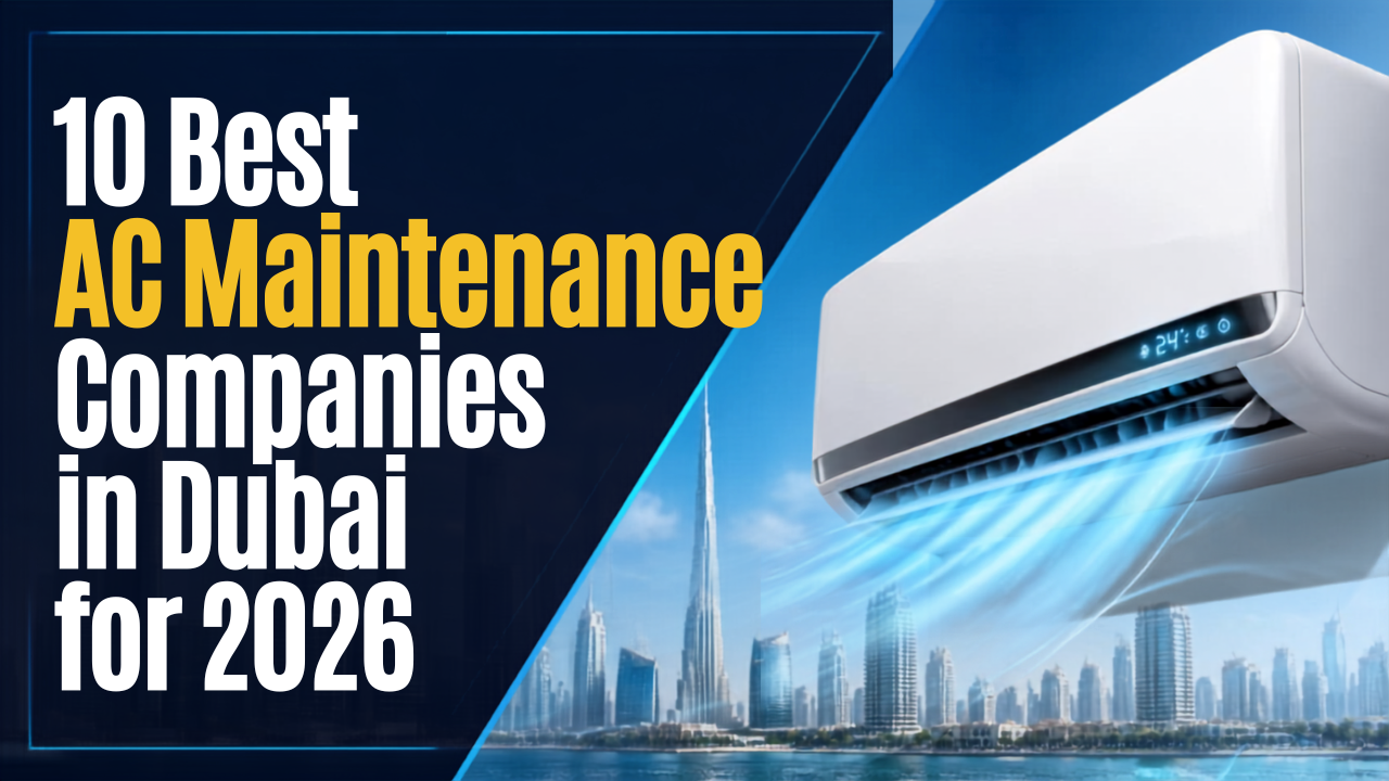 10 Best AC Maintenance Companies in Dubai for 2026