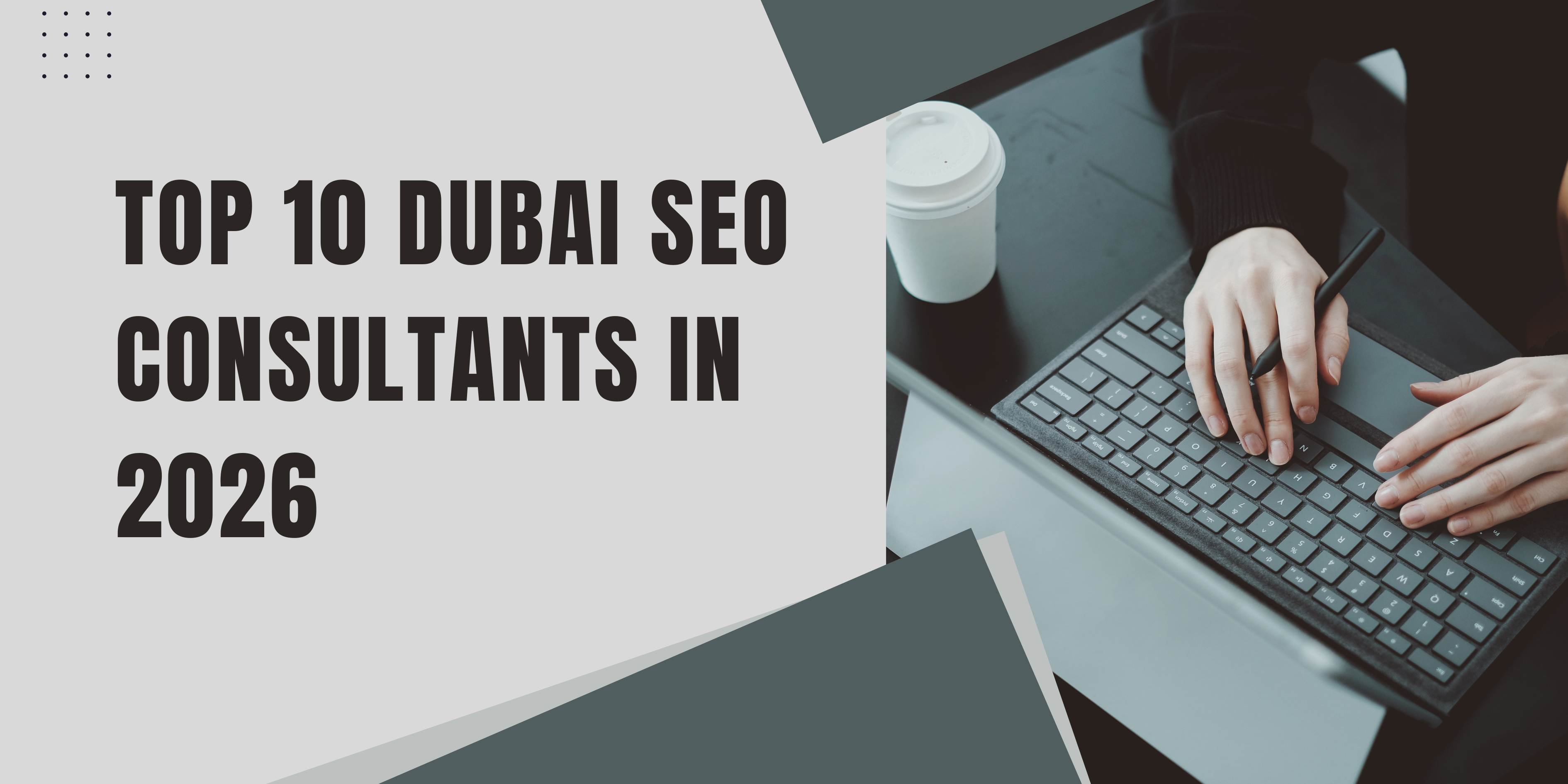 Top 10 Best Dubai SEO Consultants for Business Growth in 2026