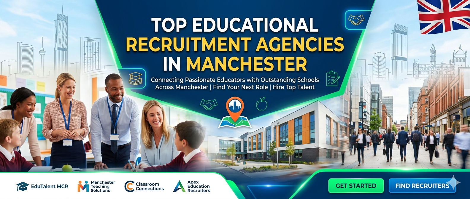 Top Educational Recruitment Agencies in Manchester