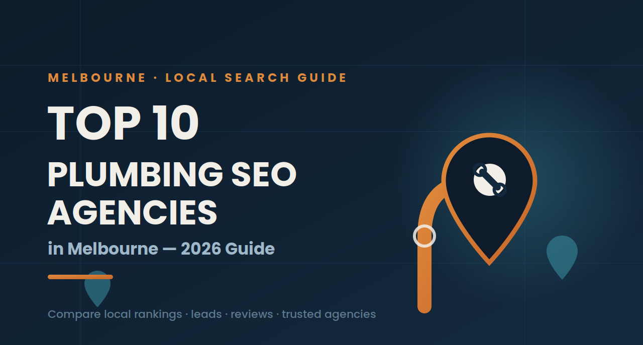 Top 10 Plumbing SEO Agencies in Melbourne (2026)