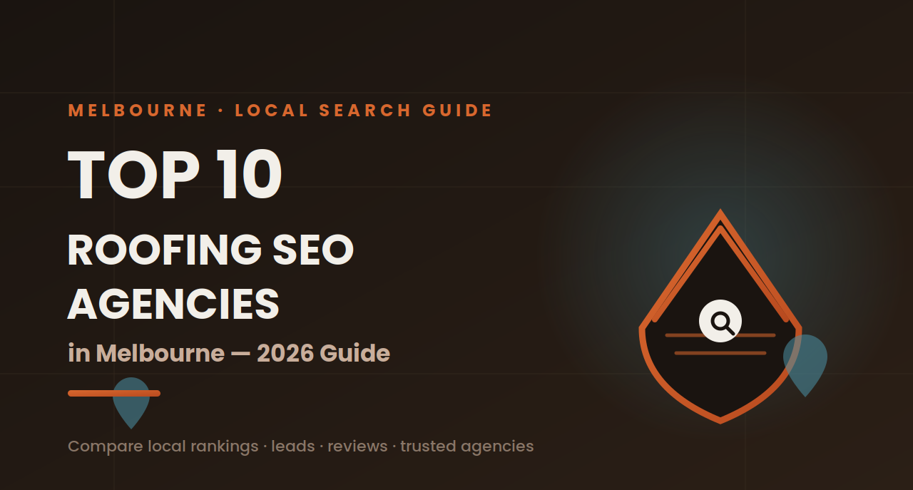 Top 10 Roofing Contractors SEO Agencies in Melbourne (2026)