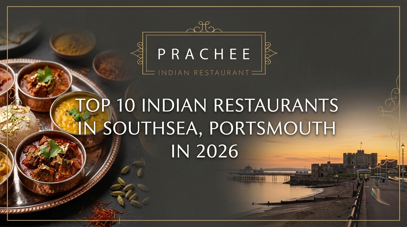 Top 10 Indian Restaurants in Southsea, Portsmouth in 2026
